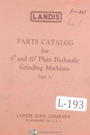 Landis-Landis 6\", 10\" Type A, Plain Hydraulic Grinding Machine Parts Lists Manual 1929-10\"-6\"-Type A-01